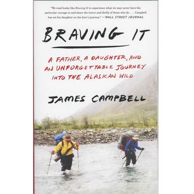 Braving It Paperback By James Campbell Boundary Waters Catalog - 