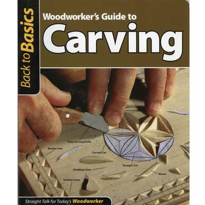  Woodworker's Guide To Carving