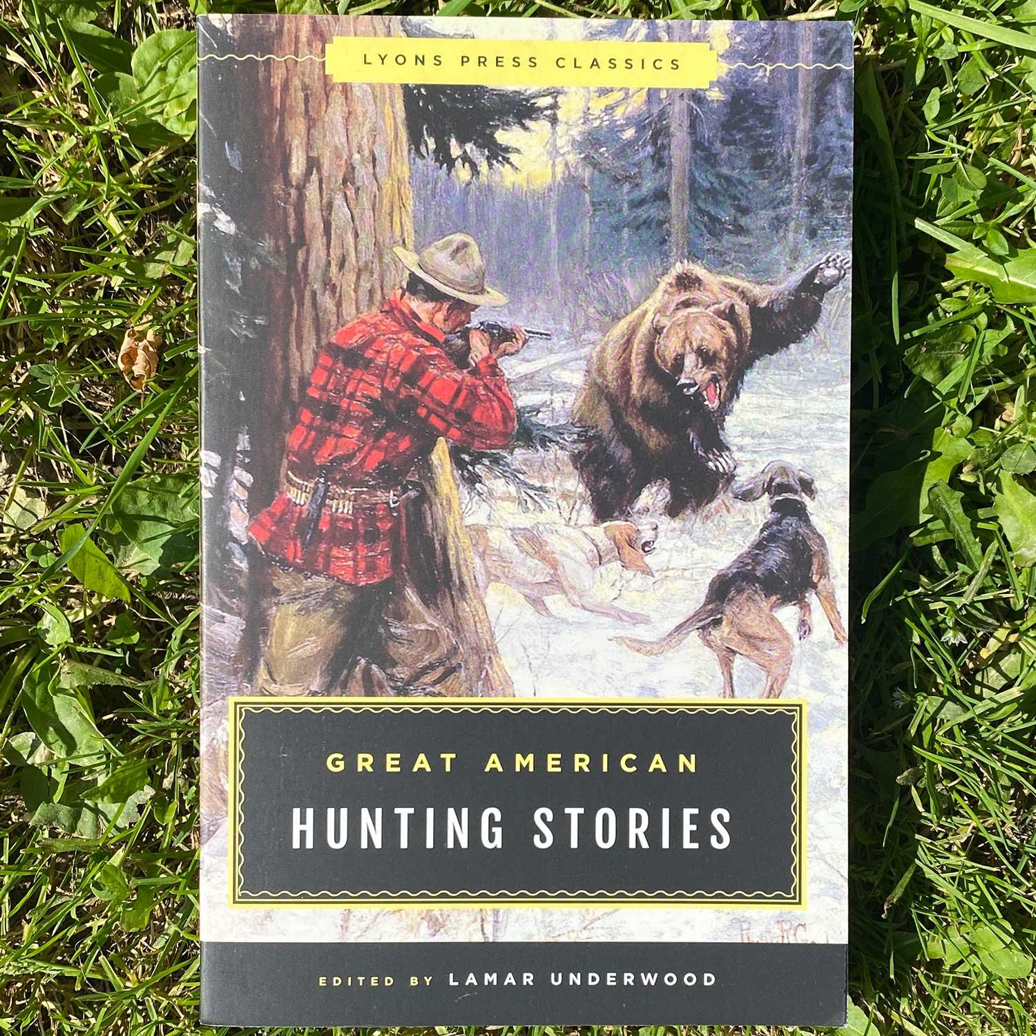 Great American Hunting Stories Edited By Lamar Underwood