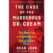 The Case of the Murderous Dr. Cream