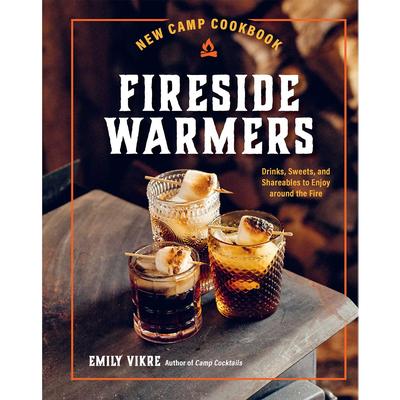  New Camp Cookbook Fireside Warmers